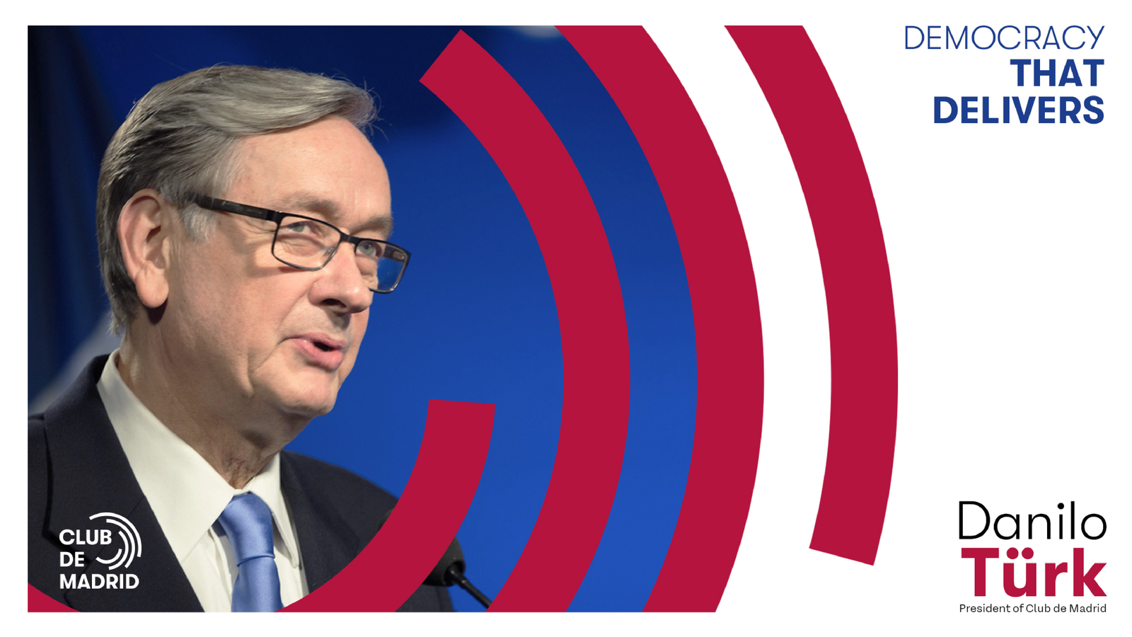 Club de Madrid communication featuring president Danilo Türk and the Democracy That Delivers message.